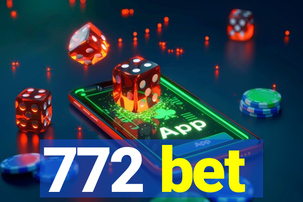 772 bet
